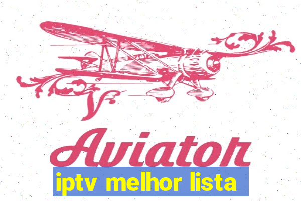 iptv melhor lista